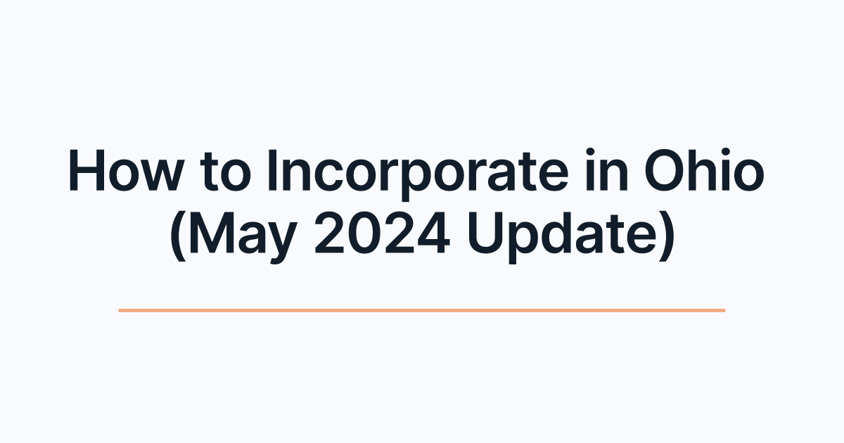How to Incorporate in Ohio (May 2024 Update)